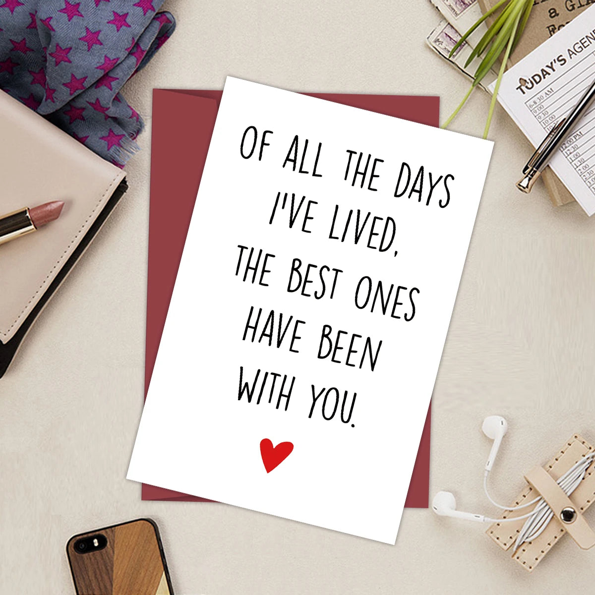 1pc Valentine's Card ,"Of All The Days I’ve Lived The Best Ones Have Been With You"