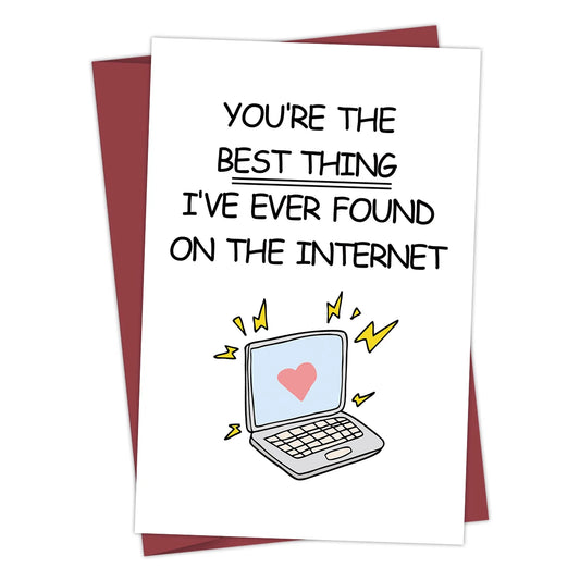 1pc Funny Valentine's Day Card,"You're The Best Thing I've Ever Found On The internet"