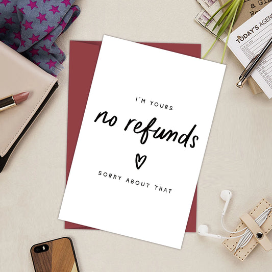 1pc Valentine's Day Card "I'm Yours No Refunds'