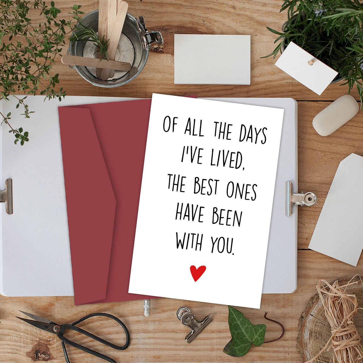 1pc Valentine's Card ,"Of All The Days I’ve Lived The Best Ones Have Been With You"