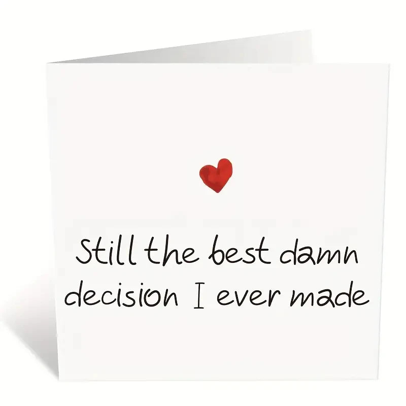 1pc Valentine's Day Card,"Still The Best Damn Decision I Ever Made"