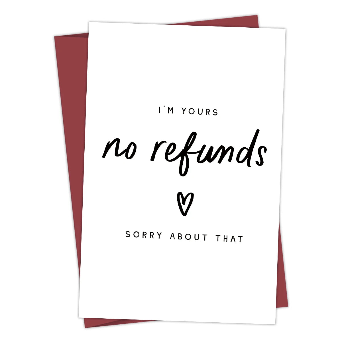 1pc Valentine's Day Card "I'm Yours No Refunds'